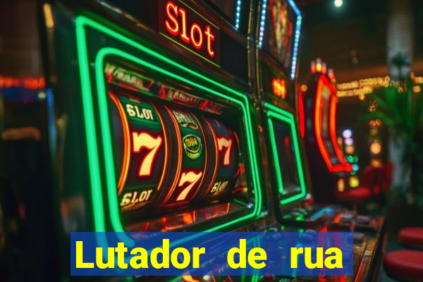 Lutador de rua filme completo dublado mega filmes